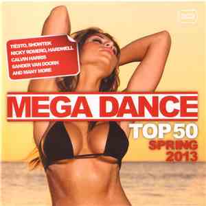 Various - Mega Dance Top 50 Spring 2013