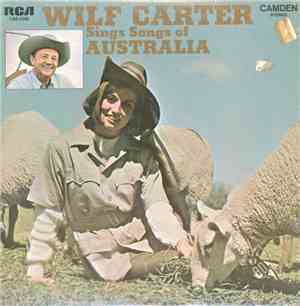 Wilf Carter - Wilf Carter Sings Songs Of Australia