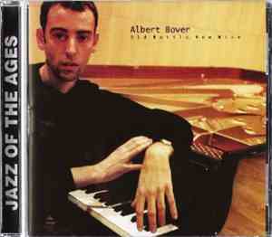 Albert Bover - Old Bottle, New Wine