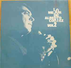 Alberto Cortez - Lo Mejor De Alberto Cortez Vol.2