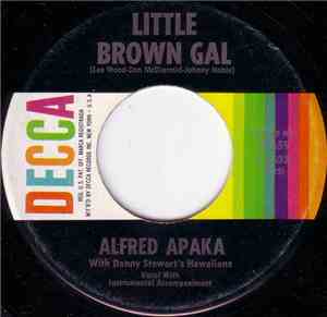 Alfred Apaka With Danny Stewart's Hawaiians - Little Brown Gal