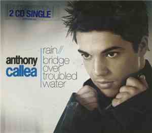 Anthony Callea - Rain // Bridge Over Troubled Water