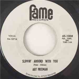Art Freeman - Slippin' Around With You / I Can't Get You Out Of My Mind