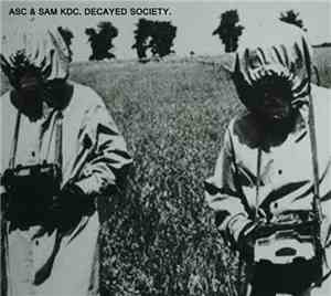 ASC & Sam KDC - Decayed Society