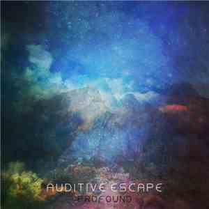 Auditive Escape - Profound