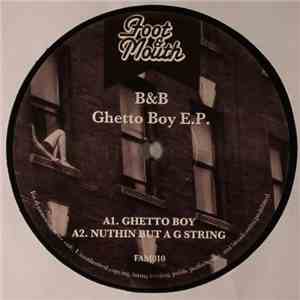 B&B - Ghetto Boy E.P