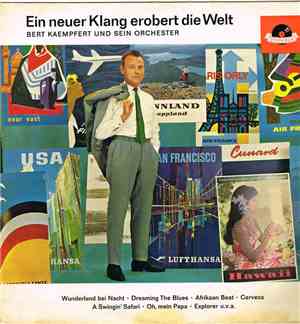 Bert Kaempfert Und Sein Orchester - Ein Neuer Klang Erobert Die Welt