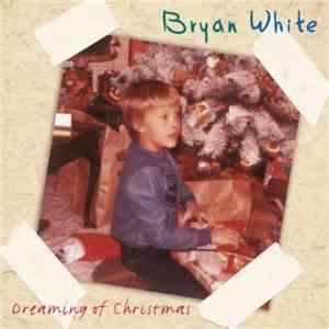 Bryan White - Dreaming Of Christmas