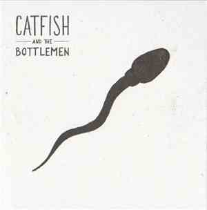 Catfish And The Bottlemen - Catfish And The Bottlemen