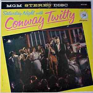 Conway Twitty - Saturday Night With