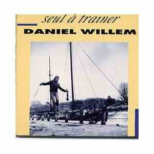 Daniel Willem - Seul A Traîner
