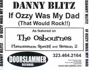 Danny Blitz - If Ozzy Was My Dad (That Would Rock!!)