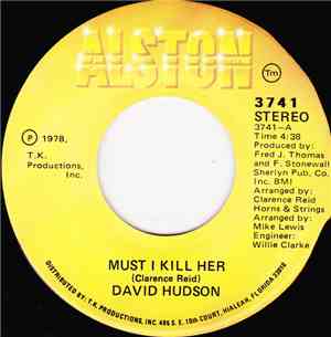 David Hudson  - Must I Kill Her / I Get Turned On