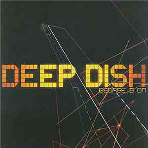 Deep Dish - George Is On