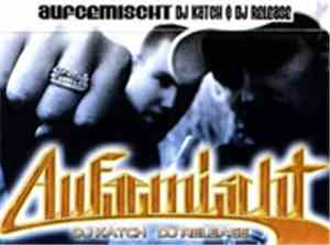 DJ Katch & DJ Release - Aufgemischt