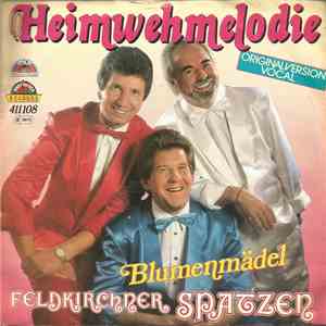 Feldkirchner Spatzen - Heimwehmelodie / Blumenmädel