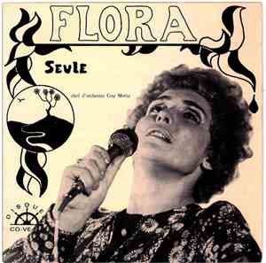 Flora  - Seule / Faites L'Amour Non La Guerre