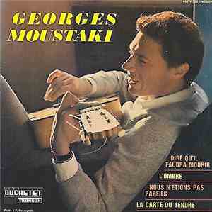 Georges Moustaki - Dire Qu’il Faudra Mourir Un Jour