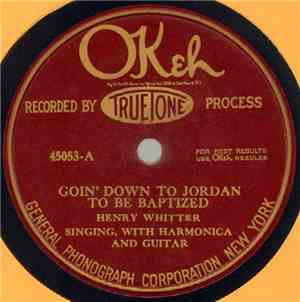 Henry Whitter - Goin' Down To Jordan To Be Baptized / Many Times With You I ...