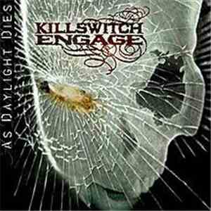 Killswitch Engage - As Daylight Dies