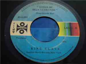 King Clave - Usted Me Deja Llorando / Yo Soy El Romanticon