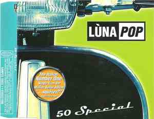 Lùnapop - 50 Special