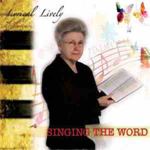 Lyrical Lively - Singing The Word