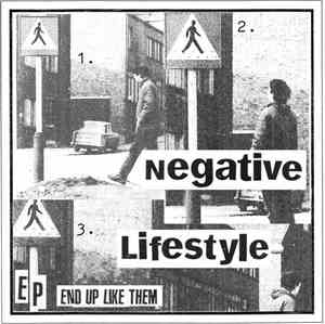 Negative Lifestyle - End Up Like Them EP
