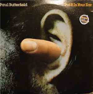 Paul Butterfield - Put It In Your Ear