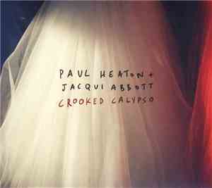 Paul Heaton + Jacqui Abbott - Crooked Calypso