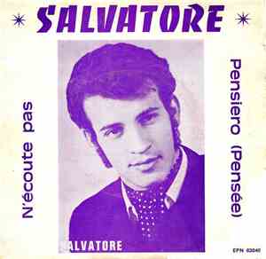 Salvatore, I. Ribelli - N'écoute Pas / Pensiero