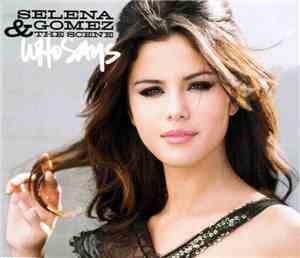 Selena Gomez & The Scene - Who Says