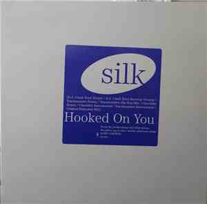 Silk  - Hooked On You
