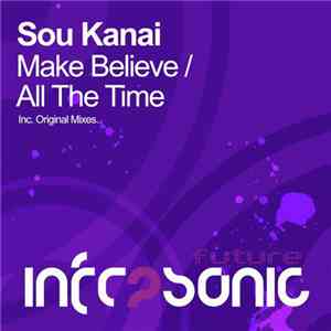 Sou Kanai - Make Believe / All Of The Time