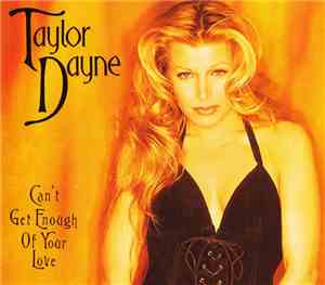 Taylor Dayne - Can't Get Enough Of Your Love