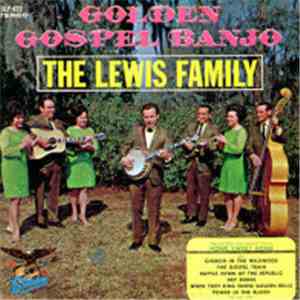 The Lewis Family - Golden Gospel Banjo