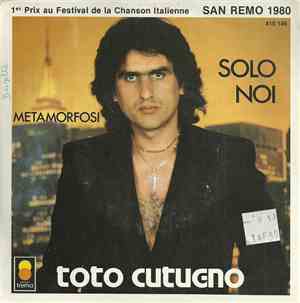 Toto Cutugno - Solo Noi / Metamorphosi