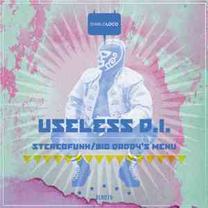 Useless D.I. - Stereofunk / Big Daddy's Menu