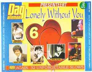 Various - Lonely Without You 6 - Again, 32 Unforgetable Slows
