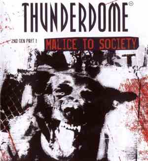 Various - Thunderdome 2nd Gen Part 1 - Malice To Society