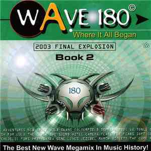 Various - Wave 180 > Where It All Began (2003 Final Explosion) Book 2