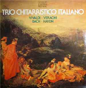 Vivaldi, Veracini, Bach, Haydn, Trio Chitarristico Italiano - Vivaldi - Ver ...