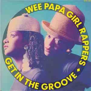 Wee Papa Girl Rappers - Get In The Groove