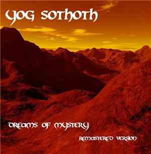 Yog Sothoth  - Dreams Of Mystery