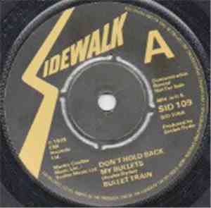 Bullet Train - Don't Hold Back My Bullets