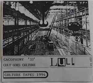 Cacophony '33' / Cult Goes Culture - Lull