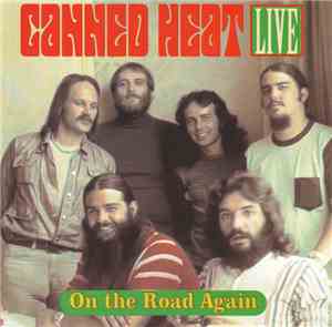 Canned Heat - On The Road Again (Live)