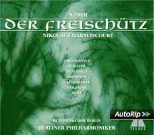 Carl Maria von Weber, Nikolaus Harnoncourt, Berliner Philharmoniker - Der F ...