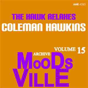 Coleman Hawkins - Moodsville Volume 15: The Hawk Relaxes