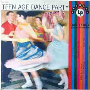 Dan Terry And His Orchestra - Teen Age Dance Party